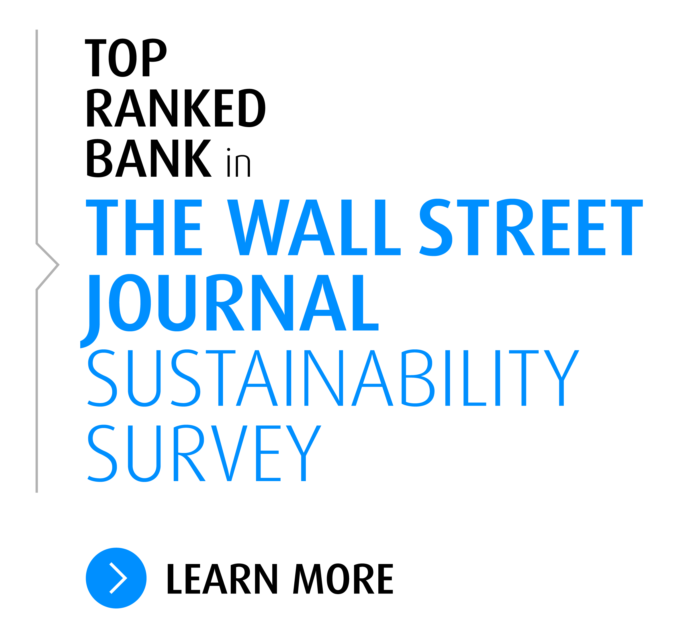 Top Rank Bank in The Wall Street Journal Sustainability Survey. Learn More Here.